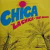 7inch Vinyl Single - Chica - La Chica / Tropi Callgirl