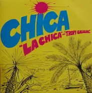 Chica - La Chica / Tropi Callgirl