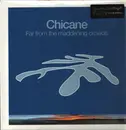 Double LP - Chicane - Far From the Maddening Crowds - 180g