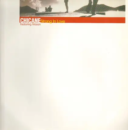 Chicane Featuring Mason - Strong In Love