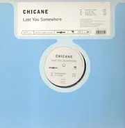 Chicane - Lost You Somewhere