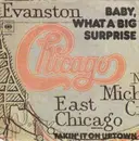 7inch Vinyl Single - Chicago - Baby, What A Big Surprise / Takin' It On Uptown