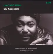 Chicago Beau - My Ancestors