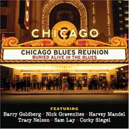 Chicago Blues Reunion - Buried Alive In The Blues