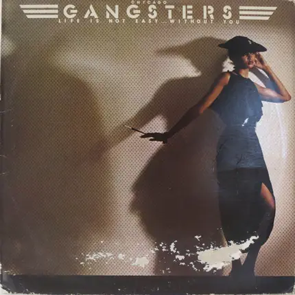 Chicago Gangsters - Life Is Not Easy... Without You
