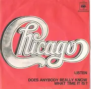7inch Vinyl Single - Chicago - Listen / Does Anybody Really Know What Time It Is?