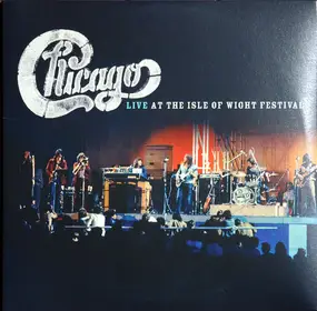 Chicago - Live At The Isle Of Wight Festival