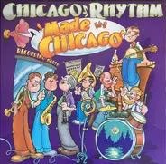 Chicago Rhythm - Made In Chicago