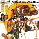 7inch Vinyl Single - Chicago - Wishing You Were Here