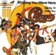 7inch Vinyl Single - Chicago - Wishing You Were Here