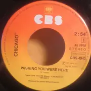 7inch Vinyl Single - Chicago - Wishing You Were Here