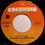 Chicago - Wishing You Were Here