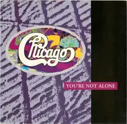 Chicago - You're Not Alone