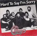 7inch Vinyl Single - Chicago - Hard To Say I'm Sorry