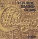 7inch Vinyl Single - Chicago - (I've Been) Searchin' So Long
