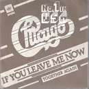 7inch Vinyl Single - Chicago - If You Leave Me Now