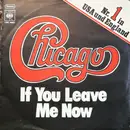 7inch Vinyl Single - Chicago - If You Leave Me Now