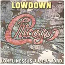 7inch Vinyl Single - Chicago - Lowdown / Loneliness Is Just A Word
