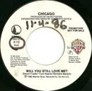 7inch Vinyl Single - Chicago - Will You Still Love Me?