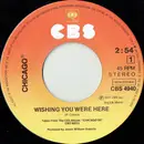 7inch Vinyl Single - Chicago - Wishing You Were Here