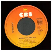 7inch Vinyl Single - Chicago - Wishing You Were Here/Gently I'LL Wake You