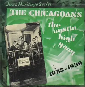 The Chicagoans - The Austin High Gang 1928-1930