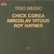Chick Corea - Trio Music