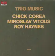 Double LP - Chick Corea, Miroslav Vitous and Roy Haynes - Trio Music