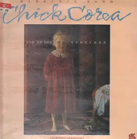 Chick Corea's Elektric Band - Eye of the Beholder