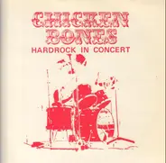 Chicken Bones - Hardrock In Concert