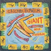 Chicken Scratch - Giant and Invisible