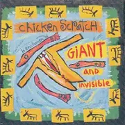 CD - Chicken Scratch - Giant And Invisible