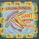 CD - Chicken Scratch - Giant And Invisible