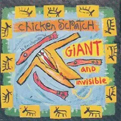 Chicken Scratch - Giant and Invisible