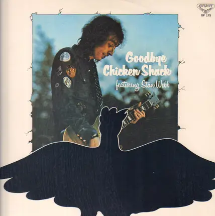 Chicken Shack featuring Stan Webb - Goodbye Chicken Shack