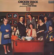 Chicken Shack Featuring Stan Webb - Unlucky Boy featuring Stan Webb