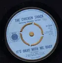 7inch Vinyl Single - Chicken Shack - It's Okay With Me Baby - Original UK