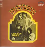 Double LP - Chicken Shack - The Golden Era Of Pop Music