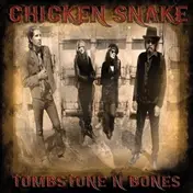 Chicken Snake - Tombstone'n'bones