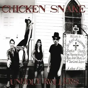 Chicken Snake - Unholly Rollers