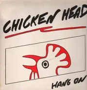 Chicken Head - Hang On