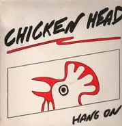 Chicken Head - Hang On