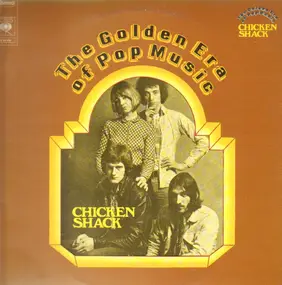 Chicken Shack - The Golden Era Of Pop Musi