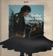 Chicken Shack featuring Stan Webb - Goodbye Chicken Shack