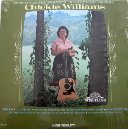 Chickie Williams - From Out Of The Beautiful Hills Of West Virginia