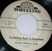 Chickie Williams - I'm Drifting Back To Dreamland