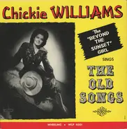 Chickie Williams - Sings The Old Songs