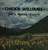 Chickie Williams - Just a Melody of Love