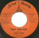 7inch Vinyl Single - Chick Willis - Stoop Down Baby / It Ain't Right