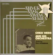 Chick Webb And His Orchestra Featuring Ella Fitzgerald - Silver Star Swing Series Presents Chick Webb And His Orchestra
